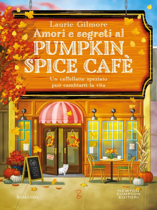 Title details for Amori e segreti al Pumpkin Spice Cafè by Laurie Gilmore - Wait list